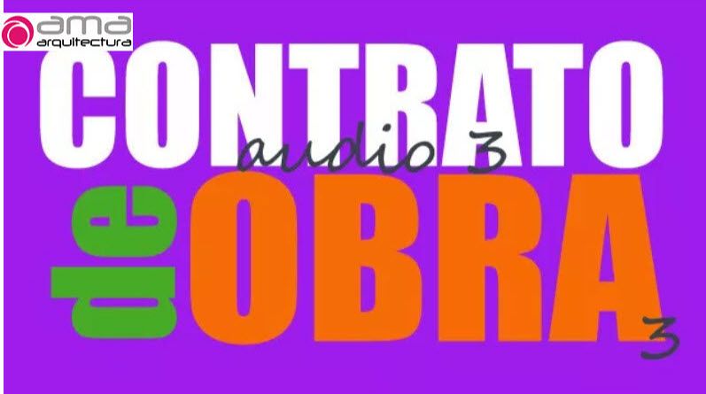 Contrato de ejecución de obras para tu Casa: hablemos de Dineros (3 de 5)